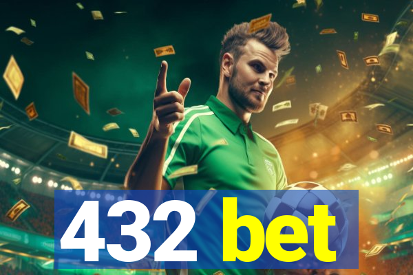 432 bet